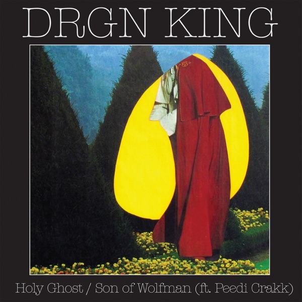 Holy Ghost b/w Son of Wolfman [ft. Peedi Crakk] - Single
