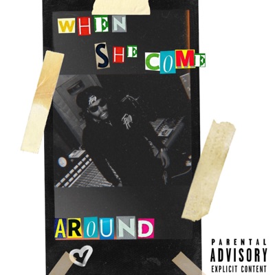 When She Come Around - Single