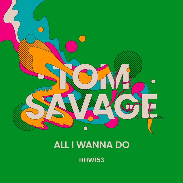 All I Wanna Do - Single