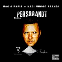 Persbrandt (Remix) [feat. Hadi, Franqi & Indigo] - Single - Papis & Macj