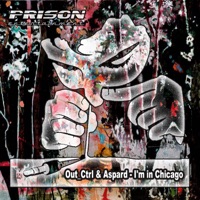 I'm in Chicago - Single - Out_Ctrl & Aspard