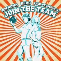Join the Team (feat. Son Kuma) - Single - Keag