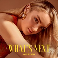 What's Next - Single - Adelén