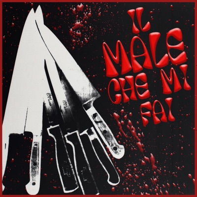 Il Male Che Mi Fai (feat. Frasca & Tommybeatz) - Single