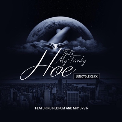 That's My Freaky Hoe (feat. RedRum & Mr187Sin) - Single