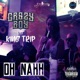 Oh Nahh feat King Trip Single