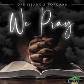 Dre Island - We Pray