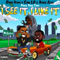 I See It, I Like It (feat. Dave King & King Jess) - Single - Cam LO