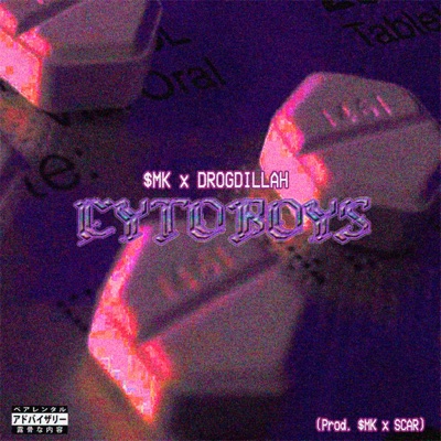 Cytoboys (feat. Drogdillah & $mk) - Single