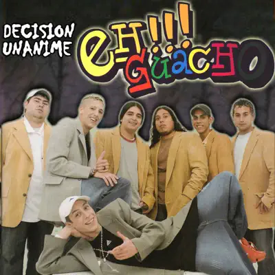 Decisión Unánime - Eh Guacho Decisión Unánime - Eh Guacho