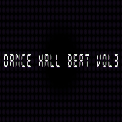 Dance Hall Beat, Vol. 3 - Single
