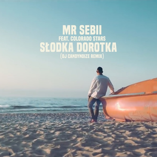 Słodka Dorotka (feat. Colorado Stars) [CandyNoize Remix]