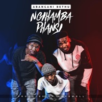 Ngihamba Phansi - Single - Abangani Bethu