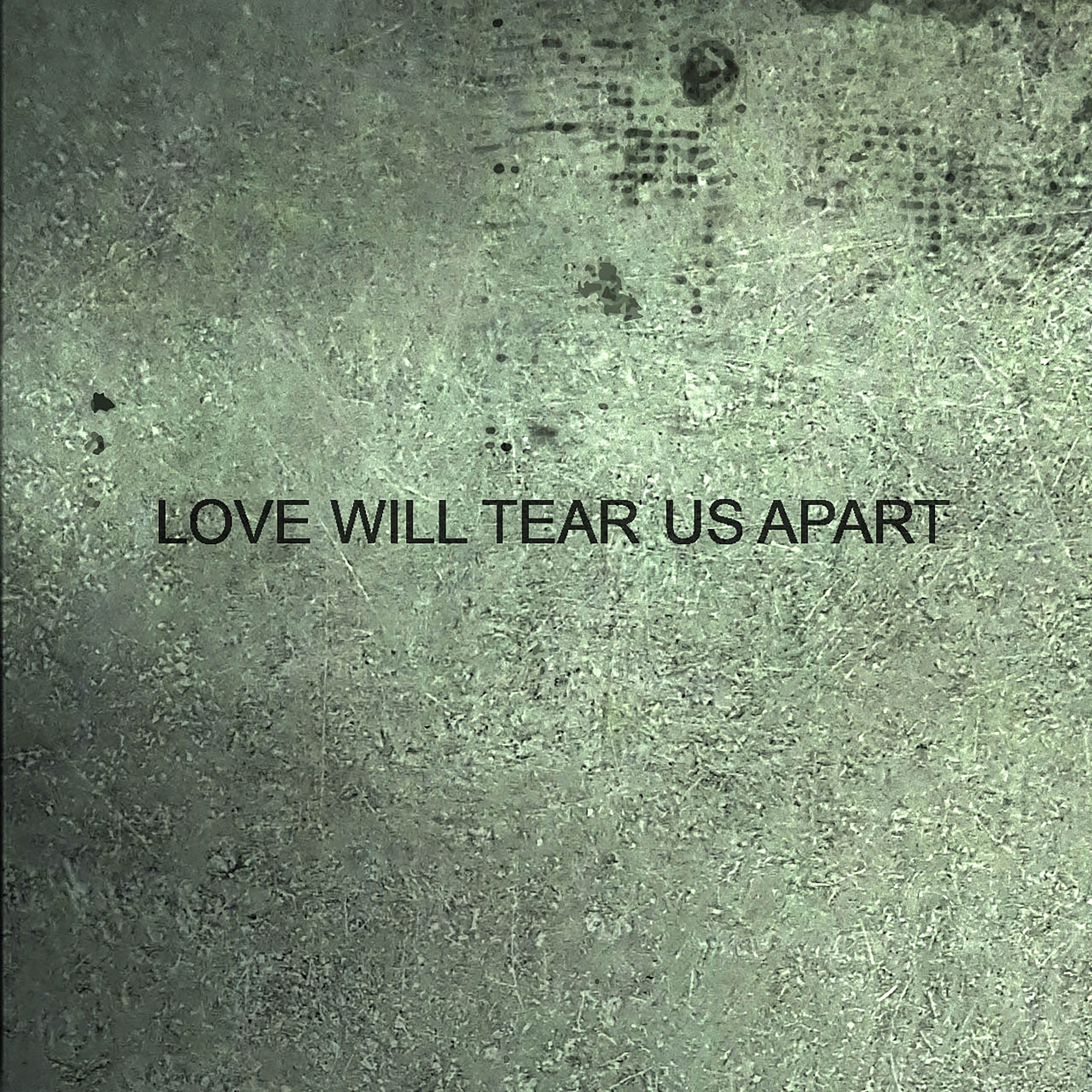 Love Will Tear Us Apart