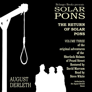 The Return of Solar Pons: The Original Adventures of the Sherlock Holmes of Praed Street, Volume 3 (Unabridged)