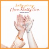 Never Really Over by Katy Perry iTunes Track 5