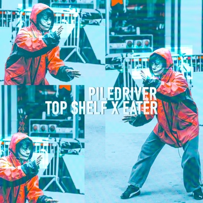 Piledriver (feat. Eater) - Single
