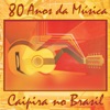 80 Anos da Música Caipira no Brasil