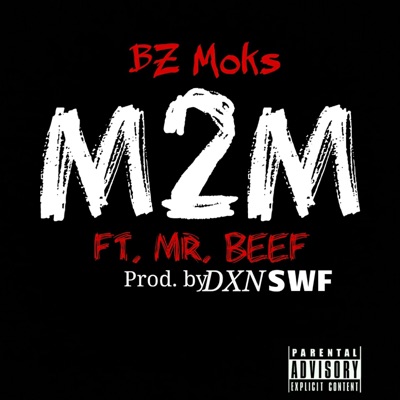 M 2 M (feat. Mr. Beef) - Single