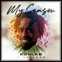 My Season (feat. 1k Pson) - Single - K3hlab