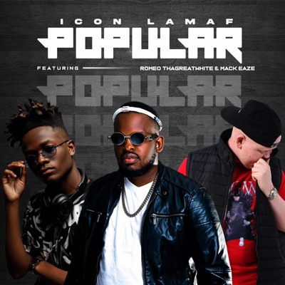Popular (feat. Romeo ThaGreatwhite & Mack Eaze) - Single