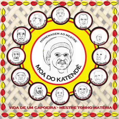 Vida de um Capoeira - uma Homenagem a Moa do Catendê - Tonho Matéria Vida de um Capoeira - uma Homenagem a Moa do Catendê - Tonho Matéria