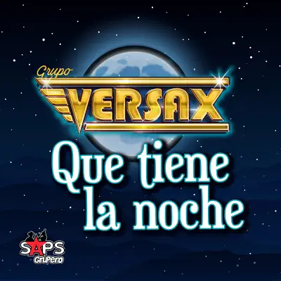 Que Tiene la Noche - Single - Grupo Versax