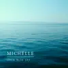 Open Blue Sky - Michelle
