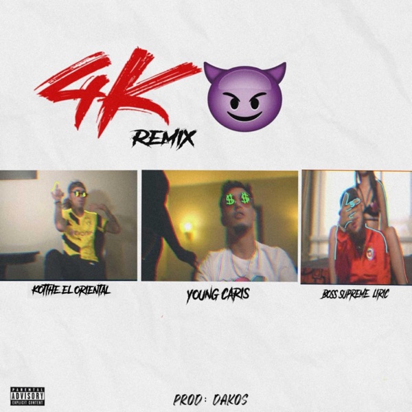 4 K (feat. Boss Supreme Lyric & Kothe el Oriental) [Remix]