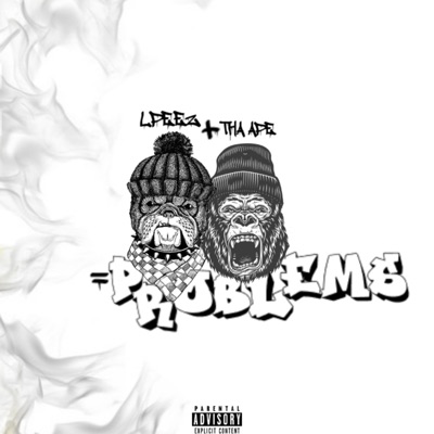 Problems (feat. Tha Ape) - Single