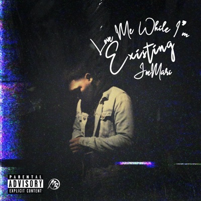 Love Me While I'm Existing