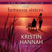 Between Sisters (Unabridged) - Kristin Hannah Cover Art