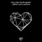 Follow Your Heart (feat. Nico Luminous) - J Brave lyrics