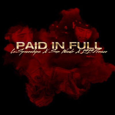 Paid in Full (feat. 1919fresco & Sam Woodz) - Single