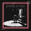 Shine 4 You