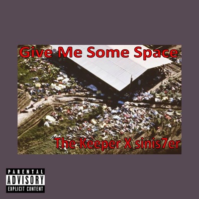 Give Me $ome $Pace (feat. Sinis7er) - Single