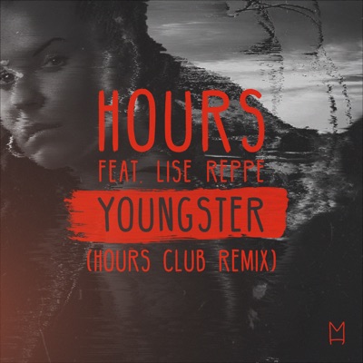 Youngster (feat. Lise Reppe) [Hours Club Remix] - Single