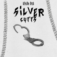 Silver Cuffs - Single - Bando Dub