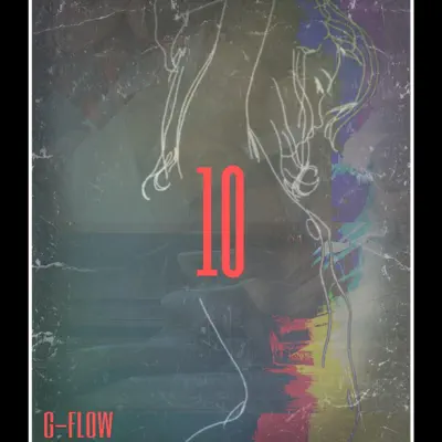 G-Flow adlı sanatçının 10 - Single albümünü dinle