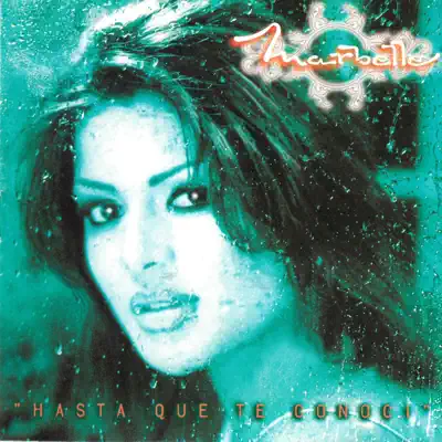 Hasta Que Te Conocí - Marbelle Hasta Que Te Conocí - Marbelle