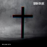Death or Life - Single - William Cata