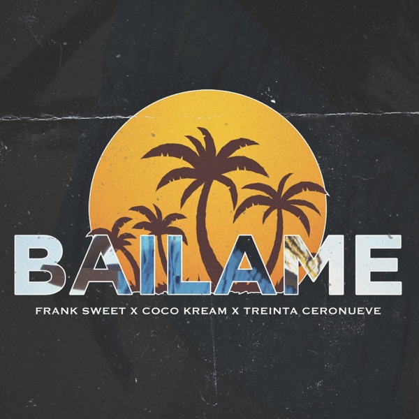 Báilame (feat. Coco Kream & Tunechikidd)