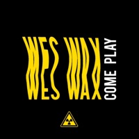 Come Play - Single - WES WAX