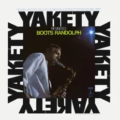 Yakety Revisited - Boots Randolph Yakety Revisited - Boots Randolph