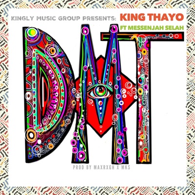 DMT (feat. Messenjah Selah) - Single