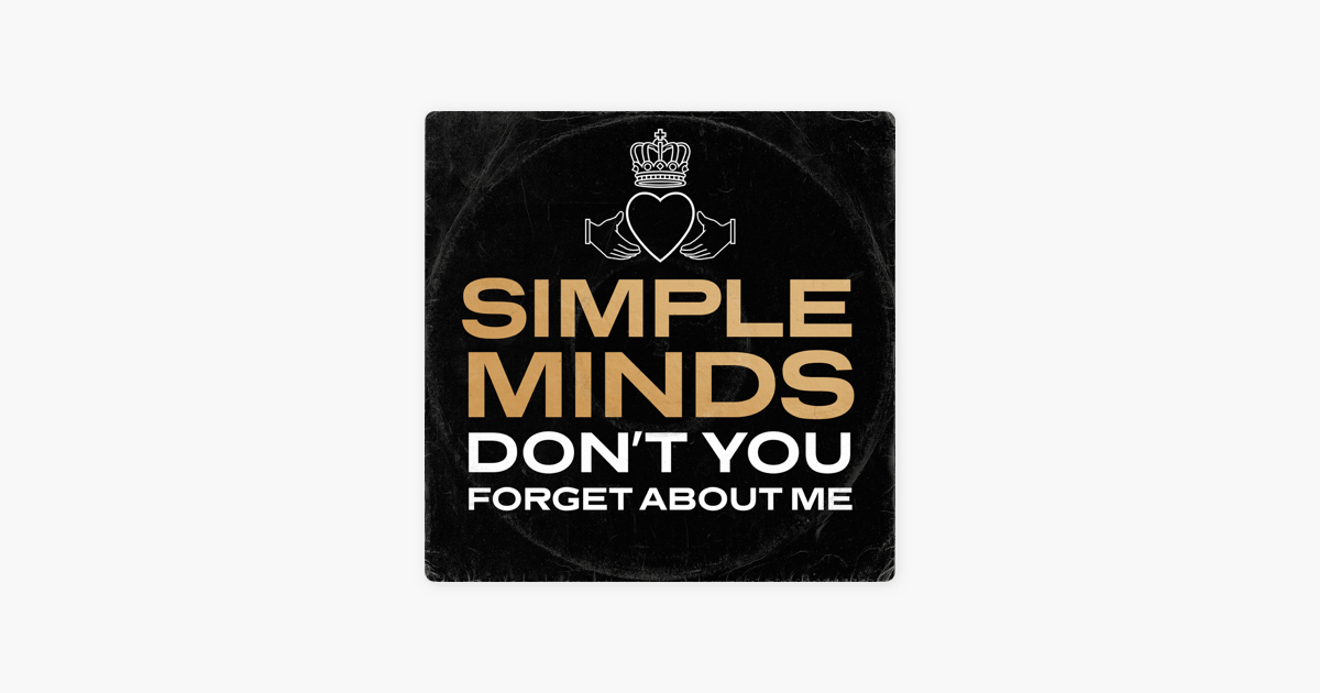 Don T You Forget About Me Single By Simple Minds On Apple Music