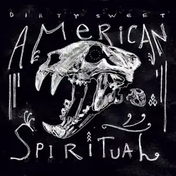 American Spiritual - Dirty sweet