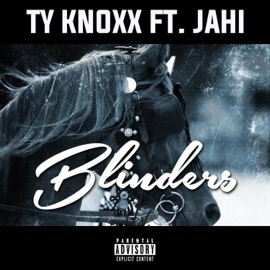 Blinders (feat. Jahi) Ty Knoxx