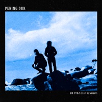 Ur Eyez (feat. Al Wright) - Single - Peking Duk