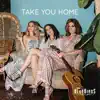 The Bluebirds - Take You Home